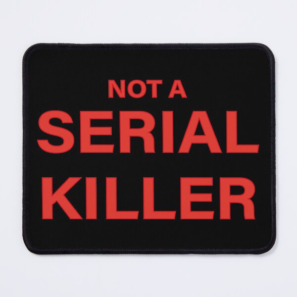 Item preview, Not A Serial Killer designed and sold by spirit-of-art.