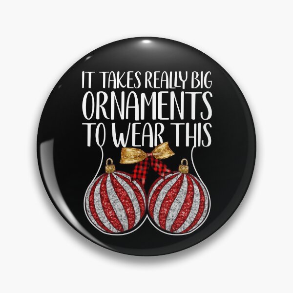 Item preview, Funny Christmas Balls It Takes Really Big Ornaments designed and sold by CharJens.