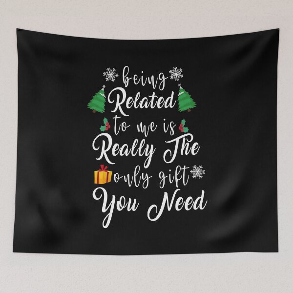 Item preview, Being Related To Me Is Really The Only Gift You Need designed and sold by Bouchfashions.
