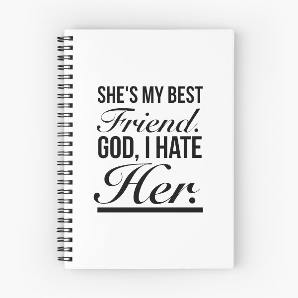 Item preview, Heathers The Musical Quotes - She's My Best Friend. God, I Hate Her. designed and sold by Delandor.