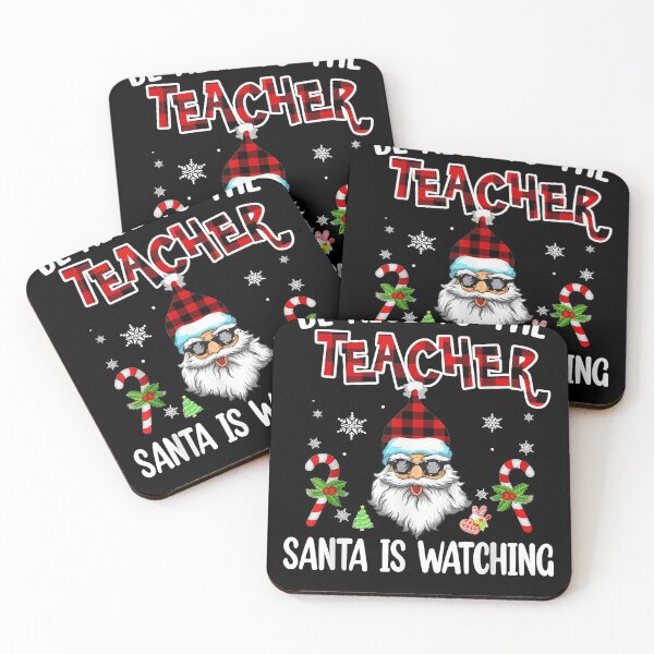 Item preview, Be Nice To The Teacher Santa Is Watching Christmas designed and sold by CindaShaw.