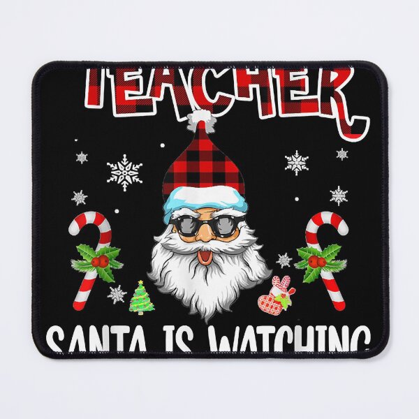 Item preview, Be Nice To The Teacher Santa Is Watching Christmas designed and sold by CindaShaw.