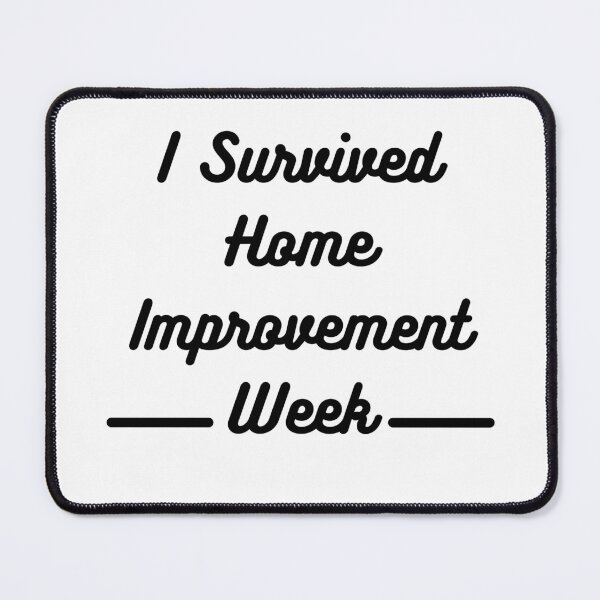 Item preview, I Survived Home Improvement Week Quote designed and sold by Black-Store0.