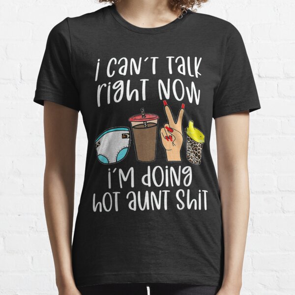  Icant Talk Essential T-Shirt