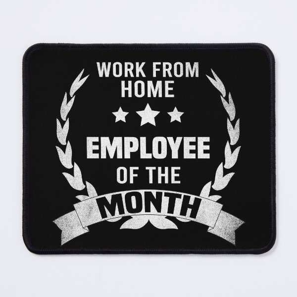 Item preview, Work from Home Employee of the Month designed and sold by foramelie.