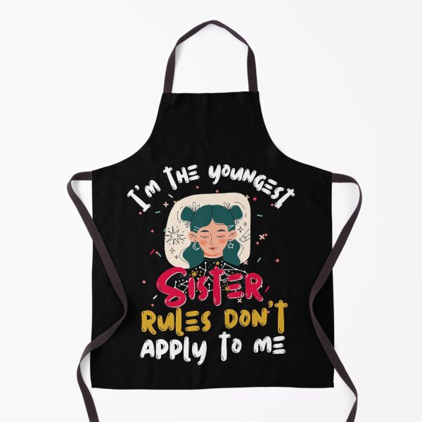 Item preview,  I'm The Youngest Sister Rules Don't Apply To Me  designed and sold by worldmodi.