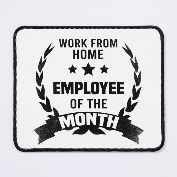 Item preview, Work from home Employee of the Month designed and sold by foramelie.