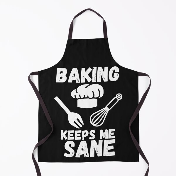 Item preview, Baking Keeps Me Sane designed and sold by DeansDesigns44.