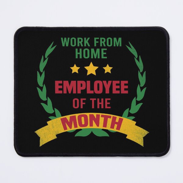 Item preview, Work from home Employee of the Month designed and sold by foramelie.