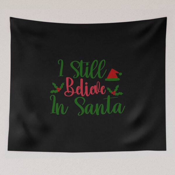 Item preview, I Still Believe In Santa designed and sold by Belhbib Art ⭐⭐⭐⭐⭐.