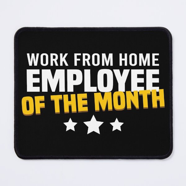 Item preview, Work from home Employee of the Month designed and sold by foramelie.
