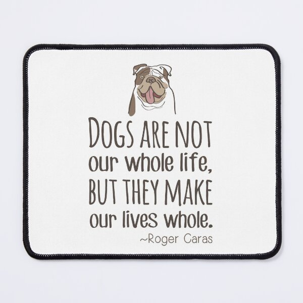 Item preview, Dog quote - dogs make our lives whole - with Bulldog - dog love - English Bulldog gift designed and sold by smooshfaceutd.