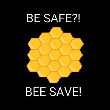 Artwork thumbnail, BE SAFE?! BEE SAVE! by kapiks