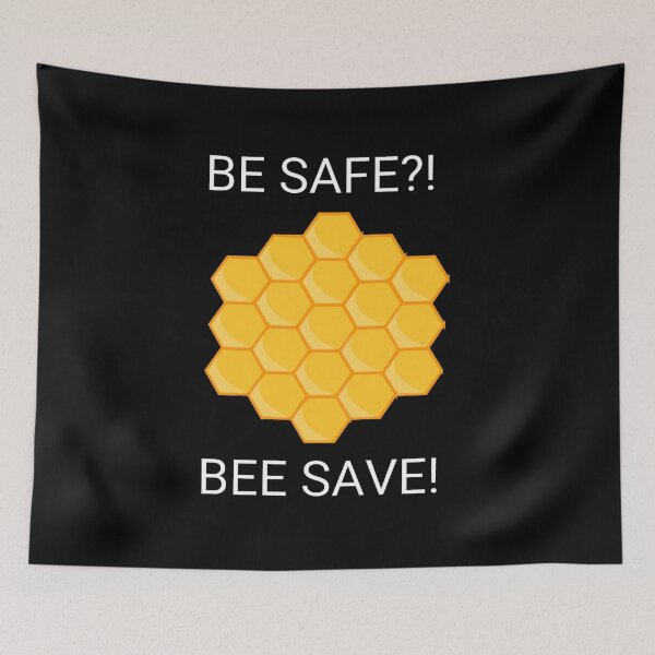 Item preview, BE SAFE?! BEE SAVE! designed and sold by kapiks.
