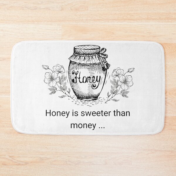 Item preview, Honey is sweeter than money... designed and sold by kapiks.