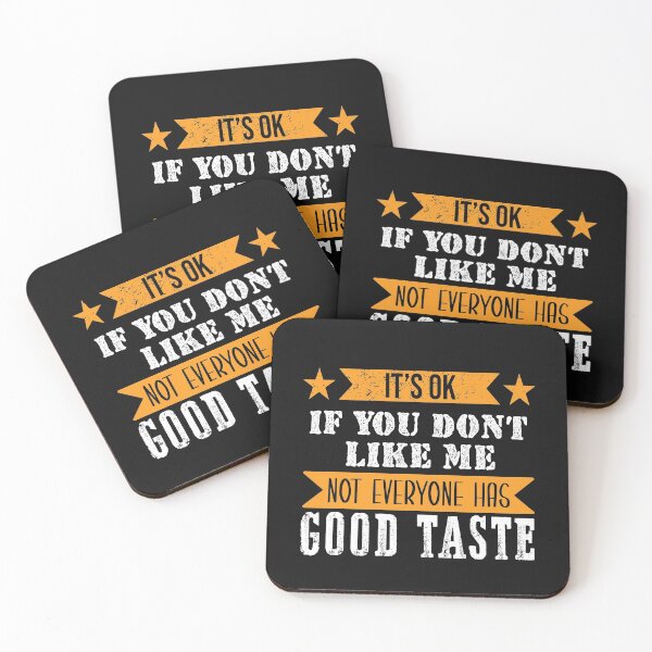 Item preview,  It's Ok If You Don't like Me Not Everyone Has Good Taste designed and sold by Eddie SH.
