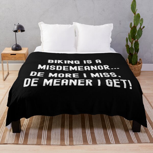 Item preview, BIKING IS A MISDEMEANOR... DE MORE I MISS, DE MEANER I GET! designed and sold by Kevin de La Tour.