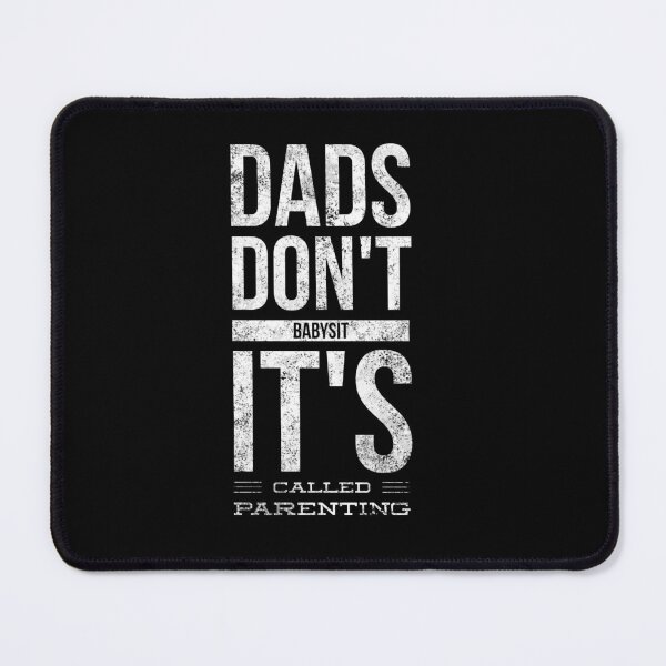 Item preview, Dads don't babysit it's called parenting designed and sold by Letters-Art.