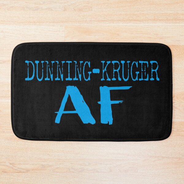 Item preview, Dunning-Kruger AF designed and sold by jdtees.
