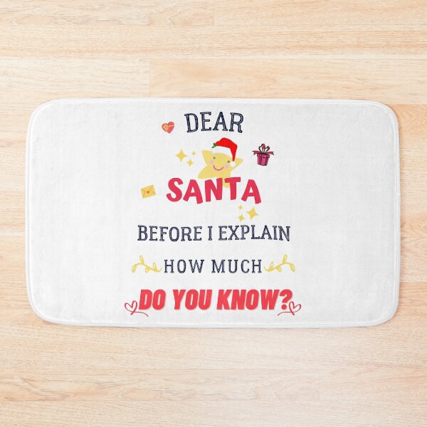Item preview, Dear santa before i explain how much do you know? #2 designed and sold by Achily.