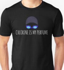 Chlorine is My Perfume Unisex T-Shirt