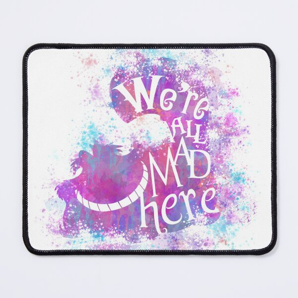 Item preview, we're all mad here designed and sold by maryedenoa.
