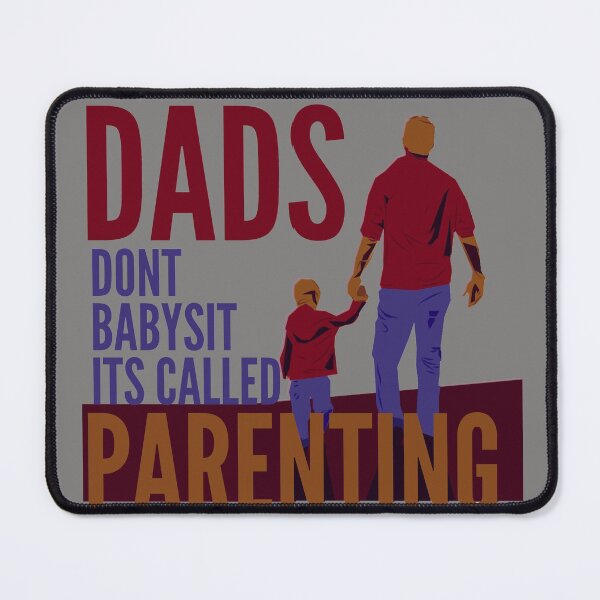 Item preview, Dads Dont Babysit Its Called Parenting designed and sold by Reddiamond3 ⭐⭐⭐⭐⭐.