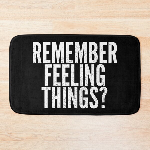 Item preview, Remember Feeling Things? designed and sold by Creatively Torn.