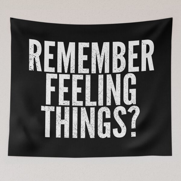 Item preview, Remember Feeling Things? designed and sold by Creatively Torn.