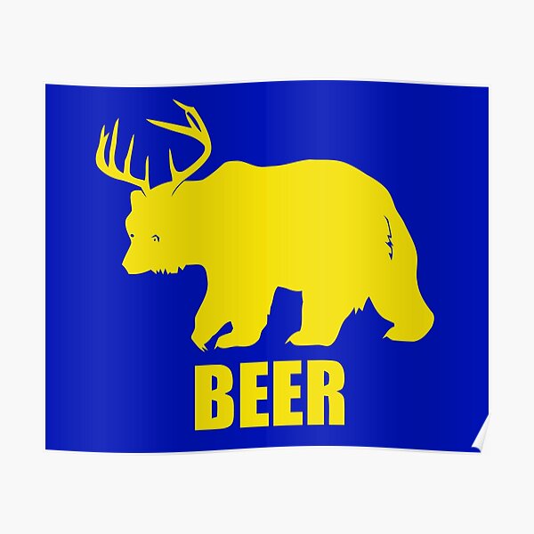 "Beer Deer Bear" Poster for Sale by uselessorder Redbubble