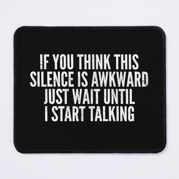 Item preview, Awkward Silence Introvert Funny Saying designed and sold by Creatively Torn.