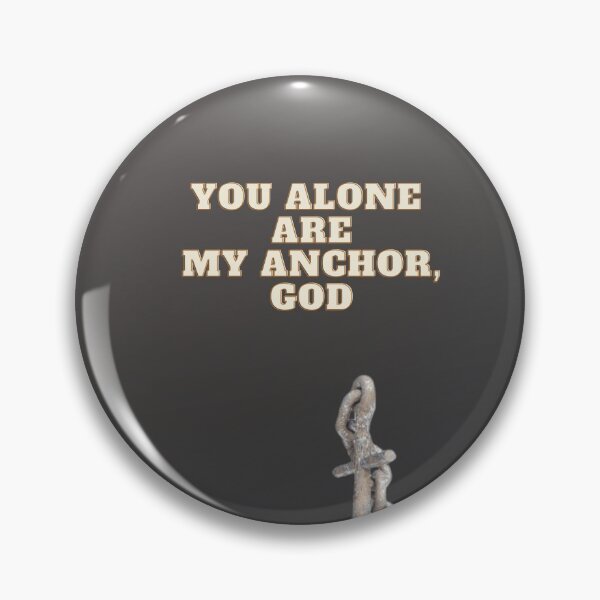 Item preview, You Alone Are My Anchor, God designed and sold by incaseucall.