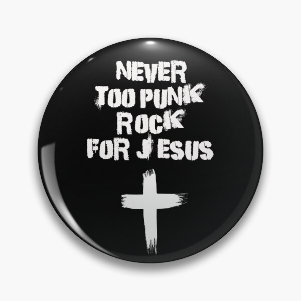 Item preview, Never Too Punk Rock for Jesus designed and sold by Born-to-Rock.