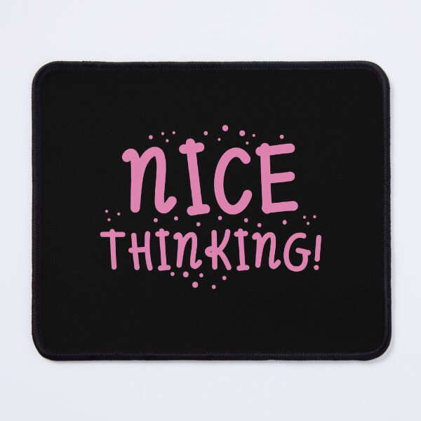 Item preview, Nice thinking designed and sold by jazzydevil.