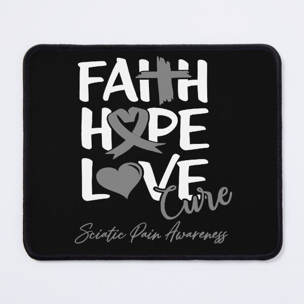 Item preview, Faith Hope Love Cure Sciatic Pain Awareness designed and sold by Grooffos.