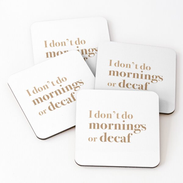 Item preview, I don't do mornings or DECAF! designed and sold by jazzydevil.