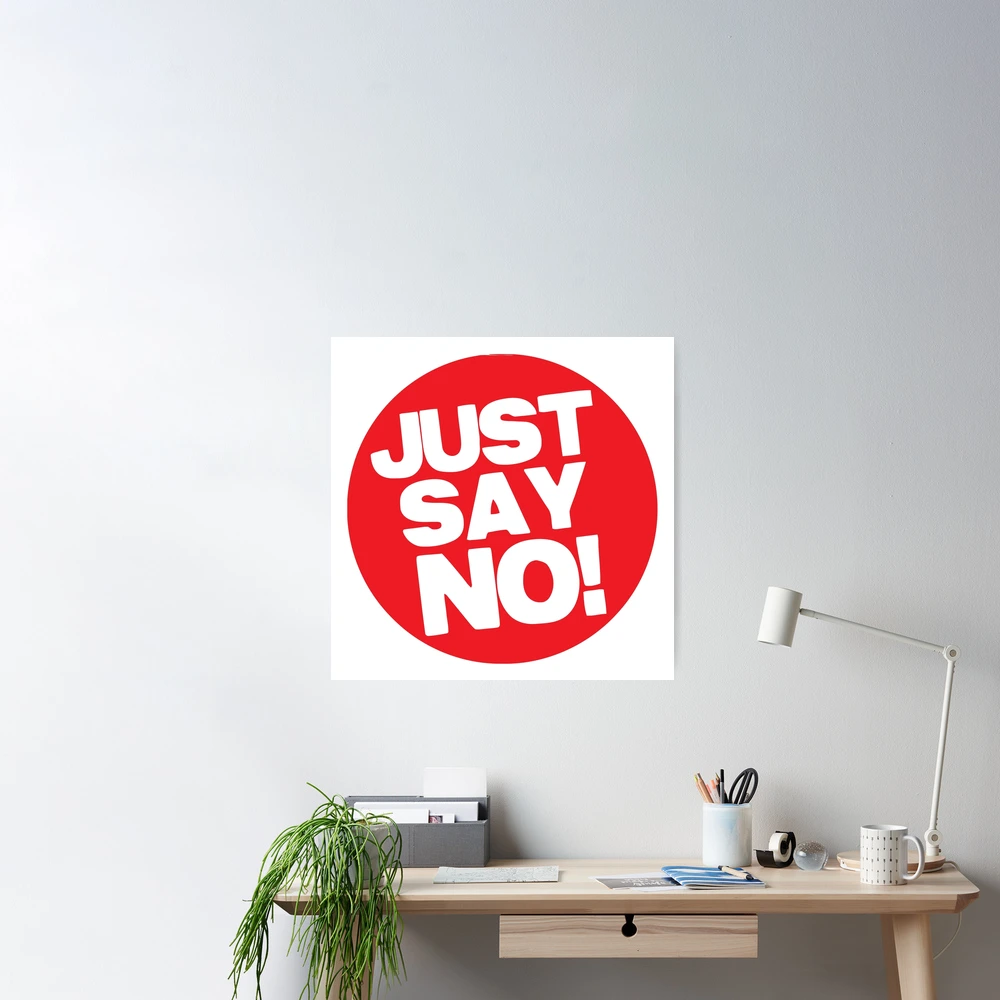 Just Say No Button