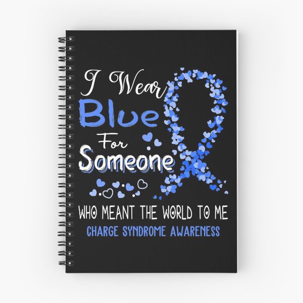 Item preview, I Wear Blue For Charge Syndrome Awareness designed and sold by Tadmab.