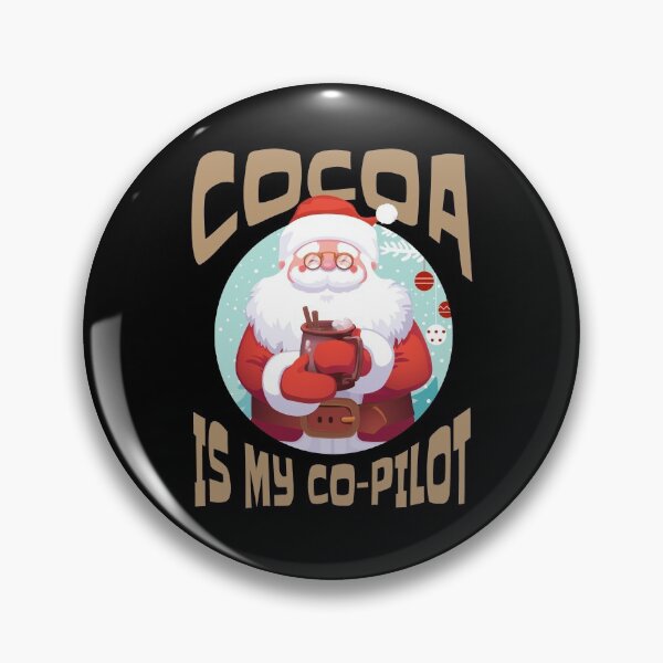 Artikelvorschau, Hot Cocoa Co-Pilot, Santa Chocolate Lover entworfen und verkauft von Maria Garcia.
