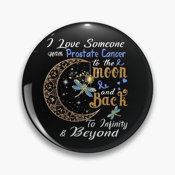 Item preview, I Love Someone With Prostate Cancer To The Moon And Back designed and sold by Adropine.