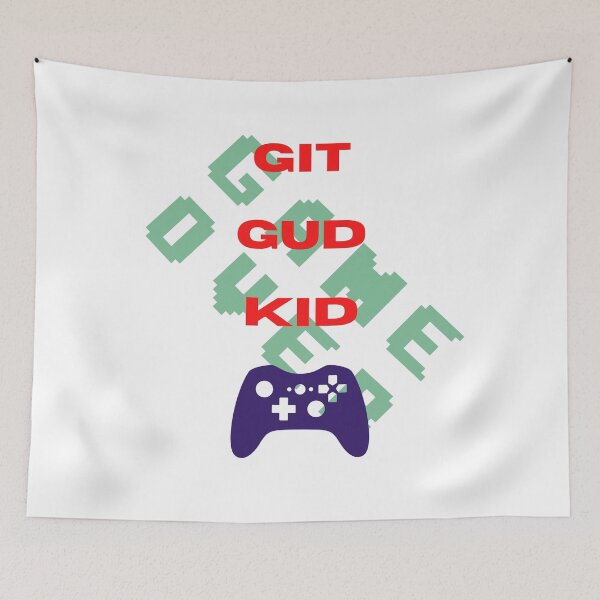 Item preview, Git Gud Kid designed and sold by McCutcheonMerch.