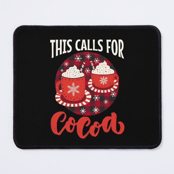 Item preview, This Calls For Cocoa, Holiday Hot Chocolate Lover designed and sold by Maria Garcia.