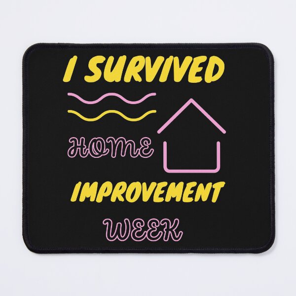 Item preview, I Survived Home Improvement Week designed and sold by Mo2mo.
