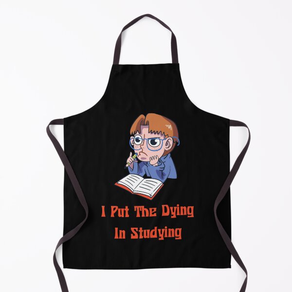 Item preview, Copy of I Put The Dying In Studying , Funny  designed and sold by laamriya974.