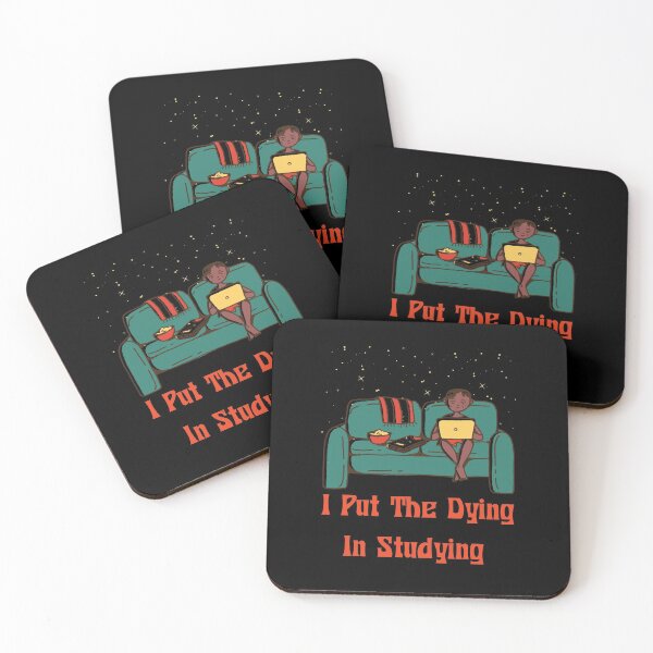 Item preview, of I Put The Dying In Studying , Funny  designed and sold by laamriya974.