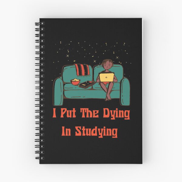 Item preview, of I Put The Dying In Studying , Funny  designed and sold by laamriya974.