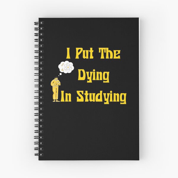 Item preview, Of I Put The Dying In Studying , Funny  designed and sold by laamriya974.