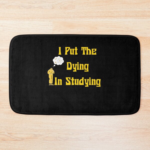 Item preview, Of I Put The Dying In Studying , Funny  designed and sold by laamriya974.