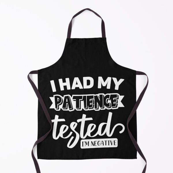 Item preview, I Had My Patience Tested I'm Negative designed and sold by Eddie SH.
