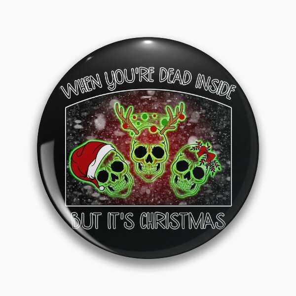 Item preview, When You're Dead Inside But It's Christmas Dark Humor designed and sold by FlyingSeas.